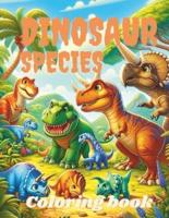 Dinosaur Coloring Book for Boys and Girls Ages Over 4 - Learn Dinosaur Species - Great Gift for Kids