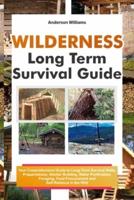 Wilderness Long Term Survival Guide