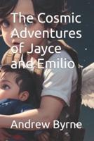 The Cosmic Adventures of Jayce and Emilio