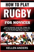 How to Play Rugby for Novices