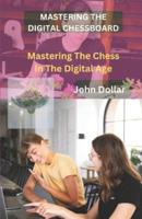 Mastering the Digital Chessboard