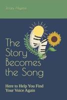 The Story Becomes the Song