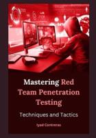 Mastering Red Team Penetration Testing