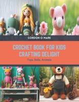 Crochet Book for Kids Crafting Delight