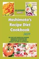 Hashimoto's Recipe Diet Cookbook 2024
