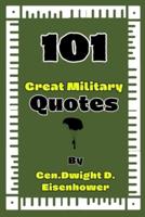 101 Great Military Quotes By Gen. Dwight D. Eisenhower
