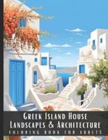 Greek Island House Landscapes & Architecture Coloring Book for Adults