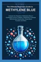 The Ultimate Beginners Guide to Methylene Blue