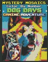 Mystery Mosaics Dog Days Color by Number Canine Adventure