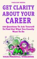 Get Clarity About Your Career
