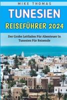 Tunesien Reiseführer 2024