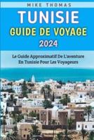 Tunisie Guide De Voyage 2024