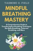 Mindful Breathing Mastery