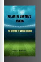 Kelvin De Bruyne's Magic