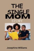 The Single Mom Story