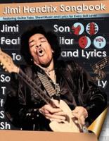 Jimi Hendrix Songbook Featuring Guitar Tabs, Sheet Music, and Lyrics for Every Skill Level