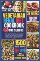 Vegetarian Renal Diet Cookbook for Seniors