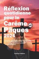 Réflexion Quotidienne Pour Le Carême Et Pâques 2024