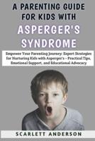 A Parenting Guide For Kids With Asperger's Syndrome