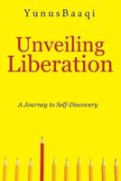 Unveiling Liberation