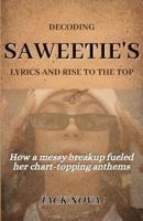 Decoding Saweetie's Lyrics and Rise to the Top