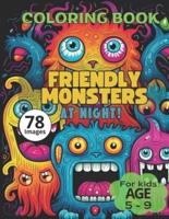 Friendly Monsters at Night!