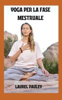 Yoga Per La Fase Mestruale