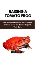 Raising a Tomato Frog