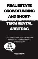 Real Estate Crowdfunding and Short-Term Rental Arbitrag