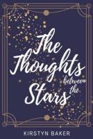 The Thoughts Between the Stars
