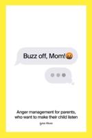 Buzz Off, Mom!