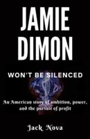 Jamie Dimon Won't Be Silenced