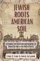 Jewish Roots American Soil