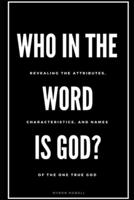 Who in the Word Is God?