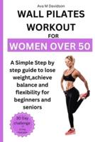 Wall Pilates Workout for Women Over 50