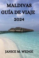 Maldivas Guía De Viaje 2024