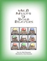 Mr. B Meets 9 Bold Beavers