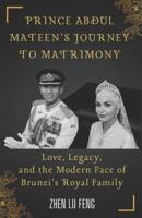 Prince Abdul Mateen's Journey to Matrimony