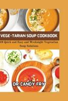 Vege-Tarian Soup Cookbook