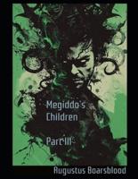 Megiddo's Children - Part III