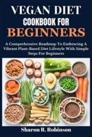 Vegan Diet CookBook For Beginners