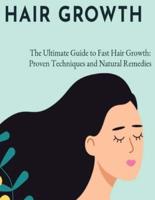 The Ultimate Guide to Fast Hair Growth