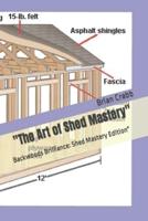"The Art of Shed Mastery"