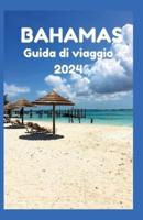Guida Di Viaggio Alle Bahamas 2024