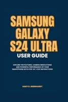 Samsung Galaxy S24 Ultra User Guide