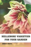 Hellebore Varieties for Your Garden