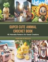 Super Cute Animal Crochet Book