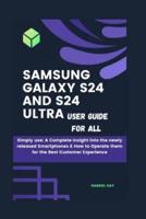Samsung Galaxy S24 and S24 Ultra User Guide for All