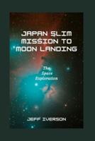 Japan SLIM Mission to Moon Landing