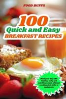 100 Quick and Easy Breakfast Recipes